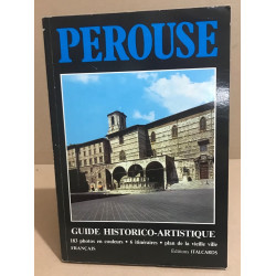 Perouse / guide historico-artistique / 183 photos en couleurs