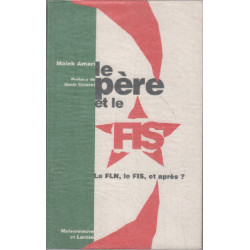 Le Père et le F.I.S. / Le FLN le FIS et après