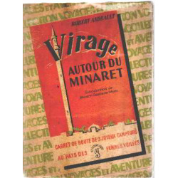 Virage autour du minaret / carnet de route de 3 joyeux campeurs au...