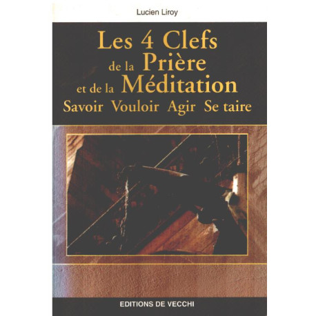 Les 4 clefs de la prière et de la méditation