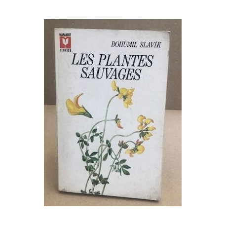 Les plantes sauvages/ nombreuses illustrations en couleurs
