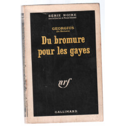 Du bromure pour les gayes (série noire )