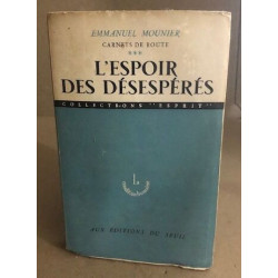 Carnet de route *** / l'espoir des désespérés