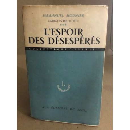 Carnet de route *** / l'espoir des désespérés