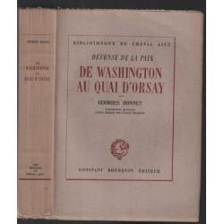 De Washing au Quai d'Orsay (défense de la paix ) édition originale...