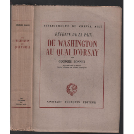 De Washing au Quai d'Orsay (défense de la paix ) édition originale...