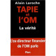 Tapie Et L'Om. La Verite