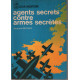 Agents secrets contre armées secrètes
