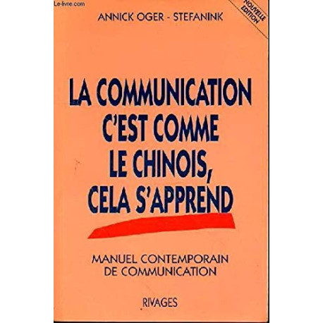La communication c'est comme le chinois cela s'apprend... Manuel...
