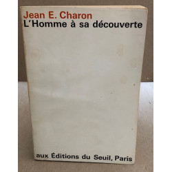 L'homme à sa découverte