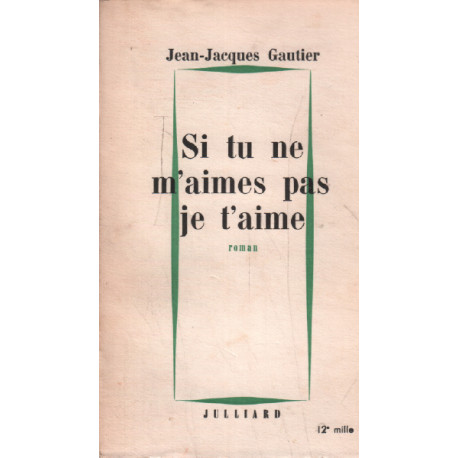 Si tu ne m'aimes pas je t'aime