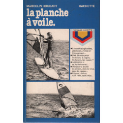 La Planche à voile (Pratiques Hachette)