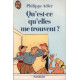Qu'est ce qu'elles me trouvent