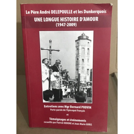 Le pere delepoulle et les dunkerquois une longue histoire d'amour