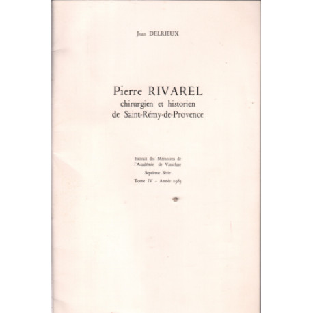 Pierre rivarel chirurgien et historien de saint-remy-de-provence