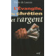 L'Evangile le chrétien et l'argent