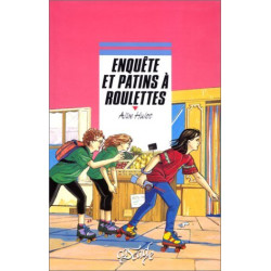 Enquête et patins à roulettes
