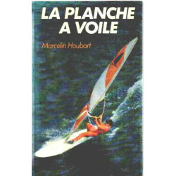 La Planche à voile (Pratiques Hachette)