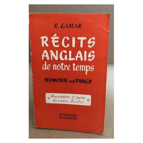 Récits anglais de notre temps / humour and francy / grandes ecoles