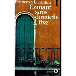 L'amant sans domicile fixe (texte intégral poche)