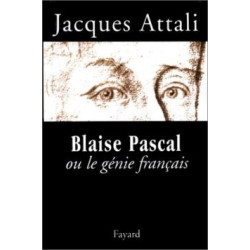 Blaise Pascal ou Le génie français