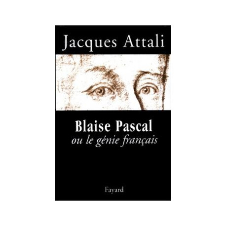 Blaise Pascal ou Le génie français