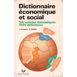 Dictionnaire économique et social - 100 articles thématiques 1500...