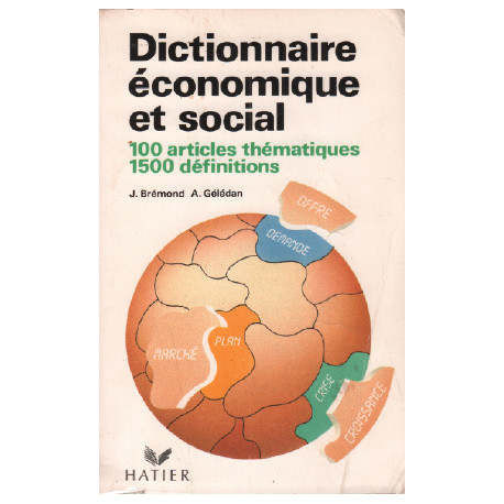 Dictionnaire économique et social - 100 articles thématiques 1500...