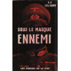 Sous le masque ennemi