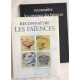 Reconnaître les faïences françaises aux XVIIe et XVIIIe siècles en...
