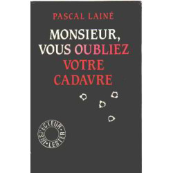 Monsieur vous oubliez votre cadavre
