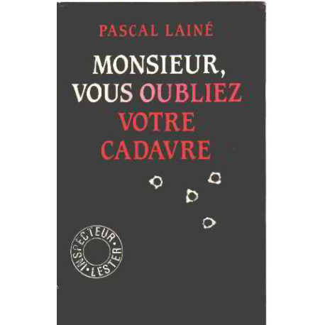 Monsieur vous oubliez votre cadavre