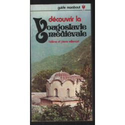 Découvrir la Yougoslavie mystérieuse