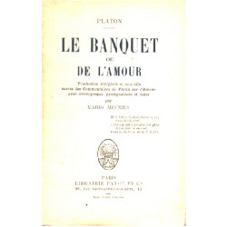 Platon. Le Banquet ou de l'Amour traduction intégrale et nouvelle...