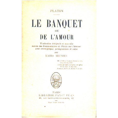 Platon. Le Banquet ou de l'Amour traduction intégrale et nouvelle...