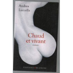 Chaud et vivant