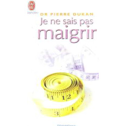Je ne sais pas maigrir