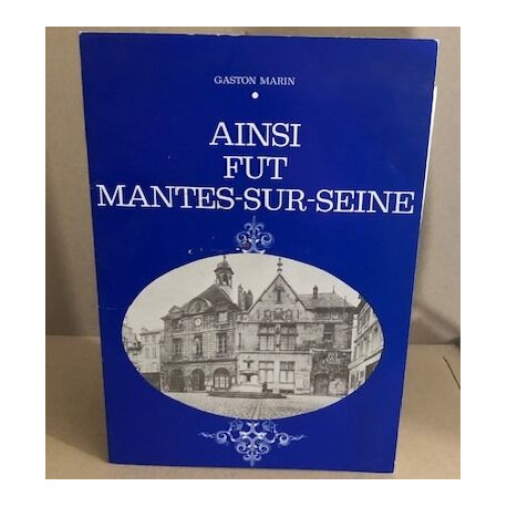 Ainsi fut mantes-sur-seine