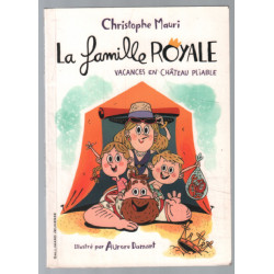 La famille royale - 1. Vacances en château pliable - Dès 8 ans