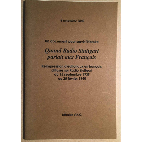 Quand radio Stuttgart parlait aux Francais (réimpression des...