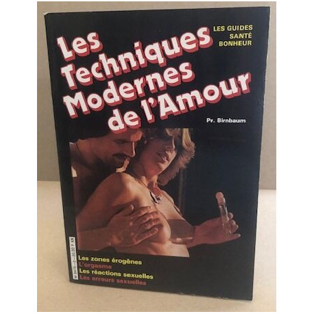 Les techniques modernes de l'amour