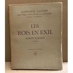 Oeuvres complètes illustrées / tome VIII / les rois en exil /...
