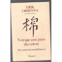 Voyage aux pays du coton - Petit précis de mondialisation