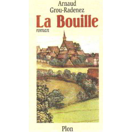 La Bouille: Roman