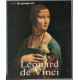 Léonard de Vinci : Sa vie et son oeuvre