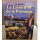 Le livre d'or de la Provence : Les gloires de chez moi