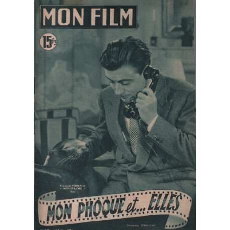 mon phoque et ...elles/ Revue mon film n° 255 / françois perrier...