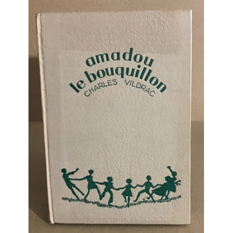 Amadou le bouquillon / illustrations de J.A Cante