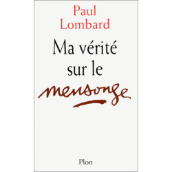 Ma vérité sur le mensonge