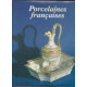 Porcelaine Française aux 18e et 19e Siècles